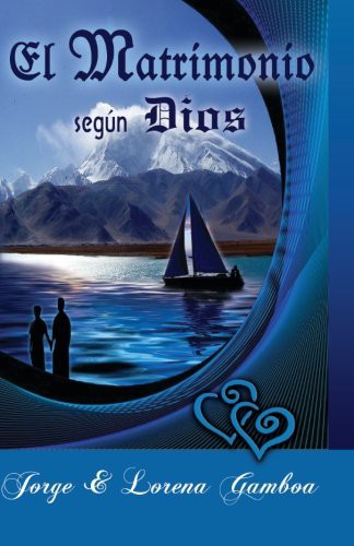 El Matrimonio segun Dios