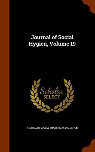 Journal of Social Hygien, Volume 19