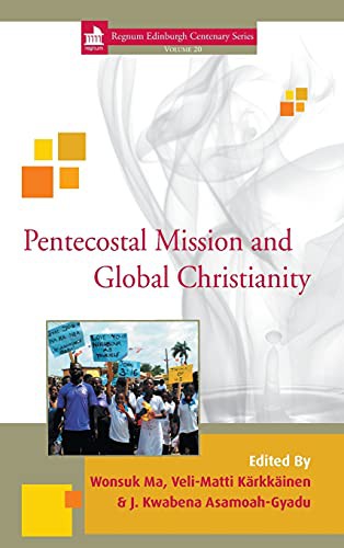 Pentecostal Mission and Global Christianity