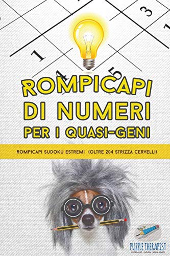 Rompicapi di numeri per i quasi-geni | Rompicapi Sudoku estremi