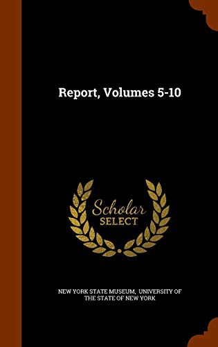 Report, Volumes 5-10