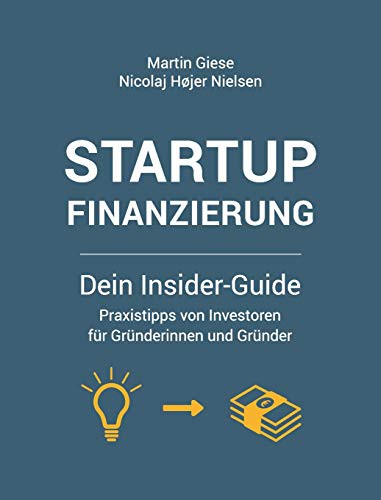 Startup Finanzierung : Dein Insider-Guide