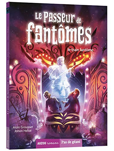 PASSEUR DE FANTOMES 5 - LE TRAIN FANTÔME