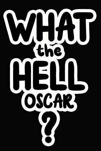 What the Hell Oscar?