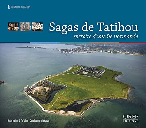 Sagas de Tatihou - Histoire d'une île normande