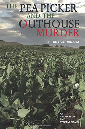 The Pea Picker and the Outhouse Murder