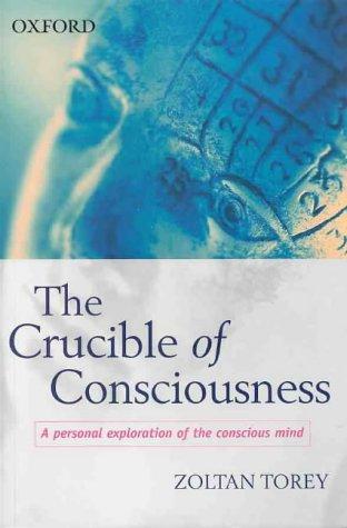 The crucible of consciousness