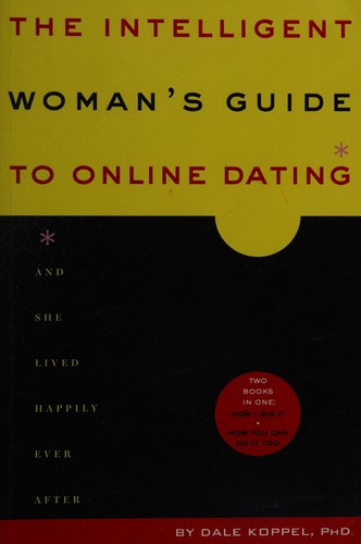 The intelligent woman's guide to online dating