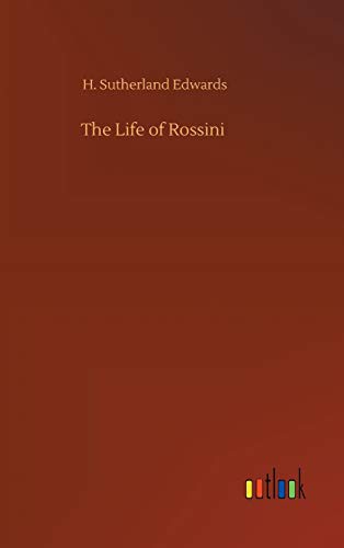The Life of Rossini