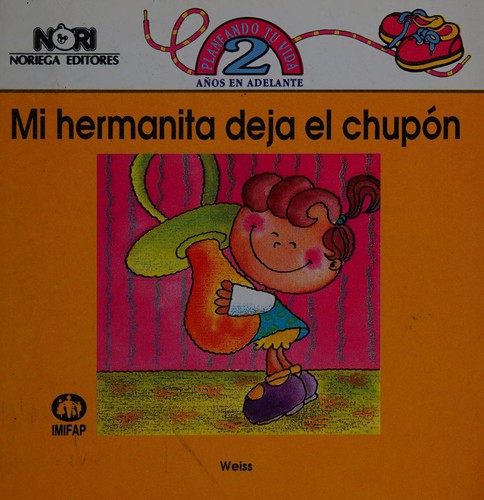 Mi Hermanita Deja El Chupon