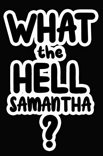What the Hell Samantha?