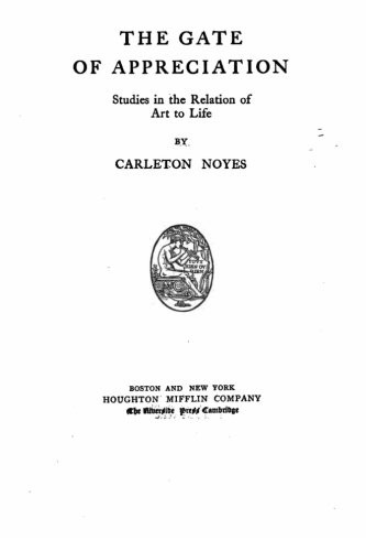 The gate of appreciation , studies in the relation of art to life