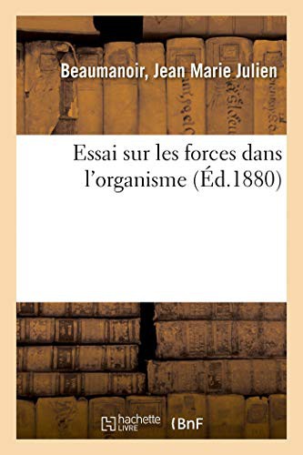 Essai sur les forces dans l'organisme