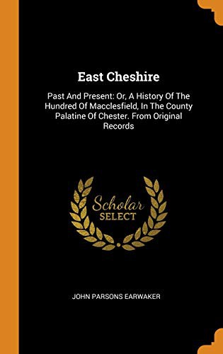 East Cheshire : Past and Present