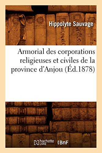 Armorial des corporations religieuses et civiles de la province d'Anjou