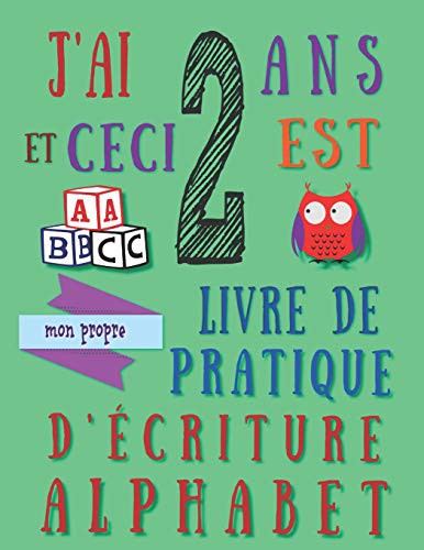 J'ai 2 ans et ceci est mon propre livre de pratique d'écriture alphabet