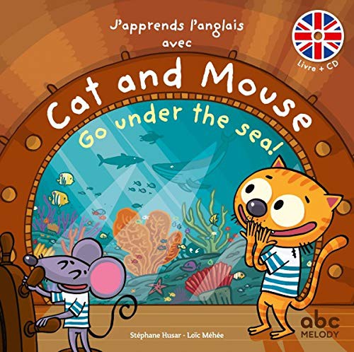 J'apprends l'anglais avec cat and mouse - go under the sea