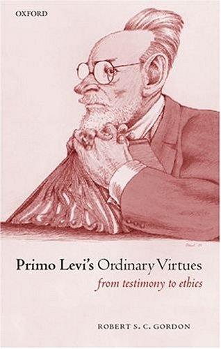 Primo Levi's Ordinary Virtues