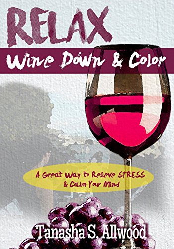RELAX, Wine Down & Color