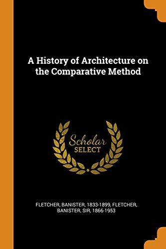 A History of Architecture on the Comparative Method