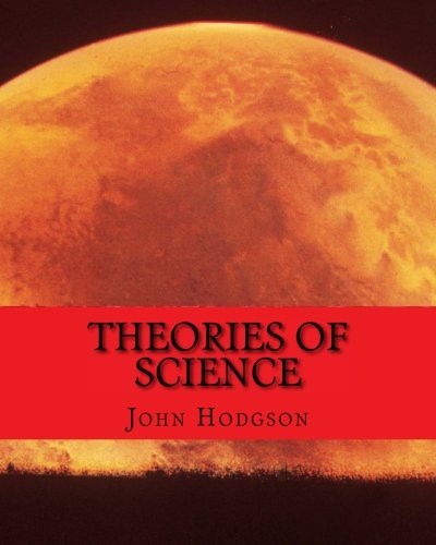THEORIES of SCIENCE