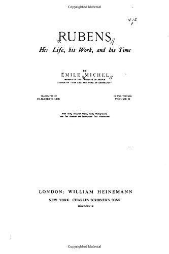 Rubens, his life, his work, and his time