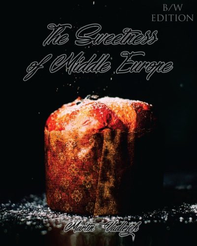 The Sweetness of Middle Europe B/W
