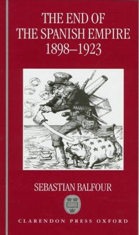 The end of the Spanish empire, 1898-1923