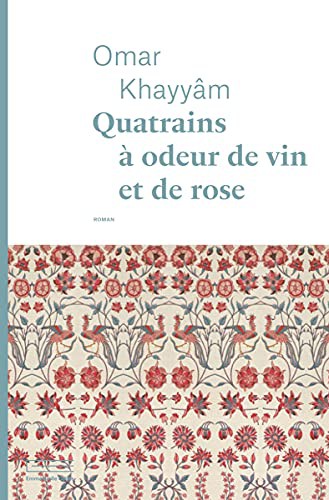 Quatrains à odeur de vin et de rose