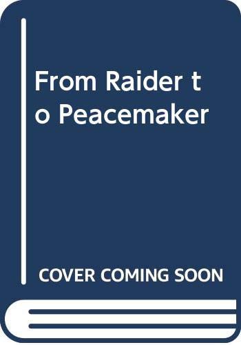 From Raider to Peacemaker