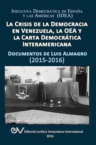 LA CRISIS DE LA DEMOCRACIA EN VENEZUELA, LA OEA Y LA CARTA DEMOCRÁTICA INTERAMERICANA