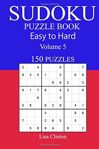 150 Easy to Hard Sudoku Puzzle Book