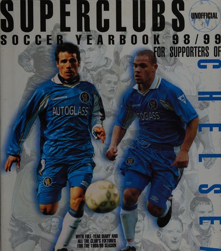 Superclubs unofficial soccer yearbook 98/99 for supporters of Chelsea