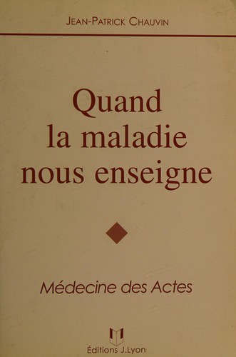 Quand la maladie nous enseigne