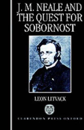 John Mason Neale and the quest for sobornost