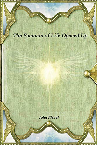 The Fountain of Life Opened Up