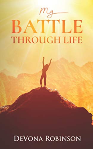 My Battle Through Life