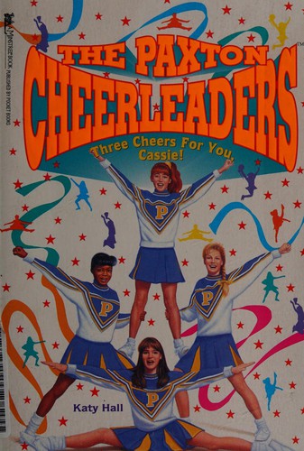 THREE CHEERS FOR YOU, CASSIE (PAXTON CHEERLEADERS 2): THREE CHEERS FOR YOU, CASSIE (The Paxton Cheerleaders)