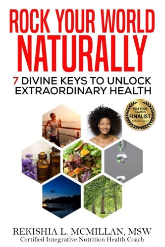 Rock Your World Naturally The Book