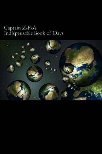 Captain Z-Ro's Indispensable Book of Days