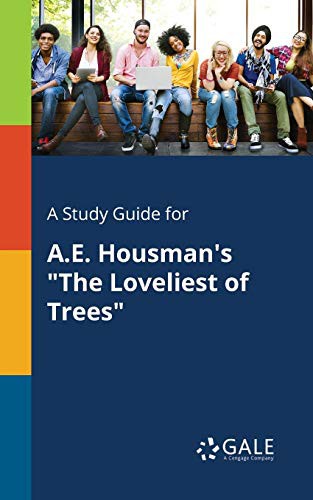 A Study Guide for A.E. Housman's "The Loveliest of Trees"