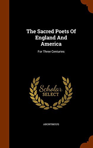 The Sacred Poets Of England And America