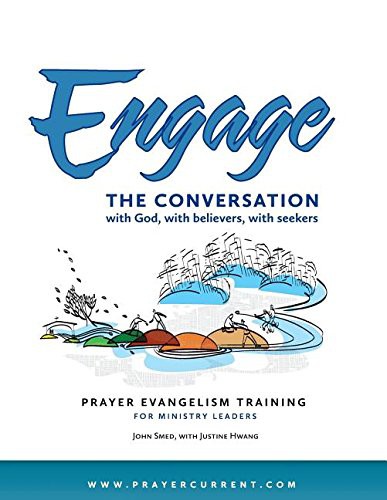 Engage the Conversation with God, with believers, with seekers