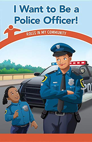 I Want to Be a Police Officer!