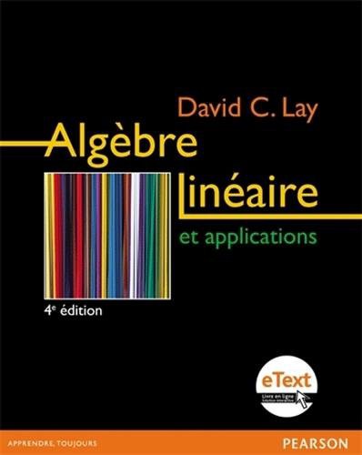 ALGEBRE LINEAIRE ET APPLICATIONS 4E ED + ETEXT