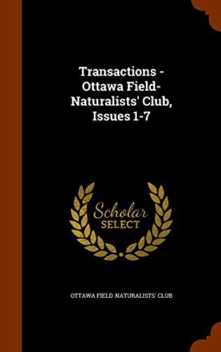 Transactions - Ottawa Field-Naturalists' Club, Issues 1-7