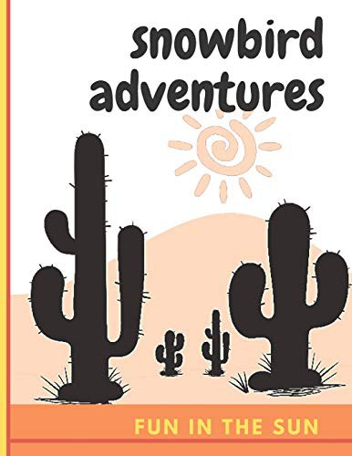 Snowbird Adventures :