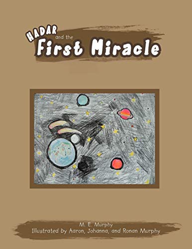 Hadar And The First Miracle