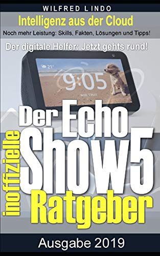 Echo Show 5 – der inoffizielle Ratgeber : Noch mehr Leistung