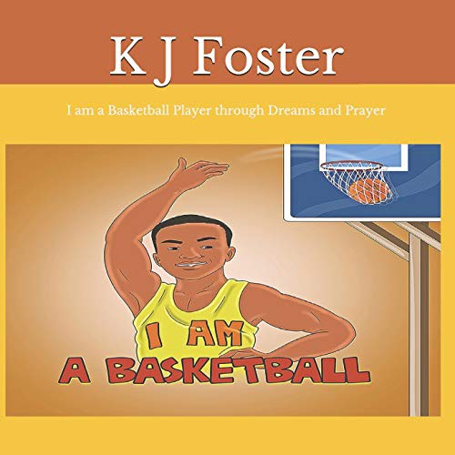 I am a Basketball Player through Dreams and Prayer